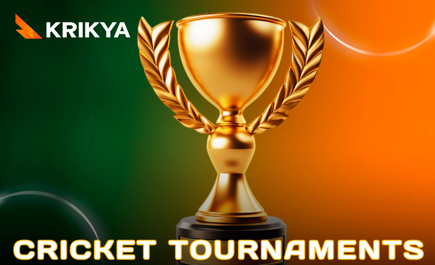 At Krikya, you have the opportunity to bet on tournaments