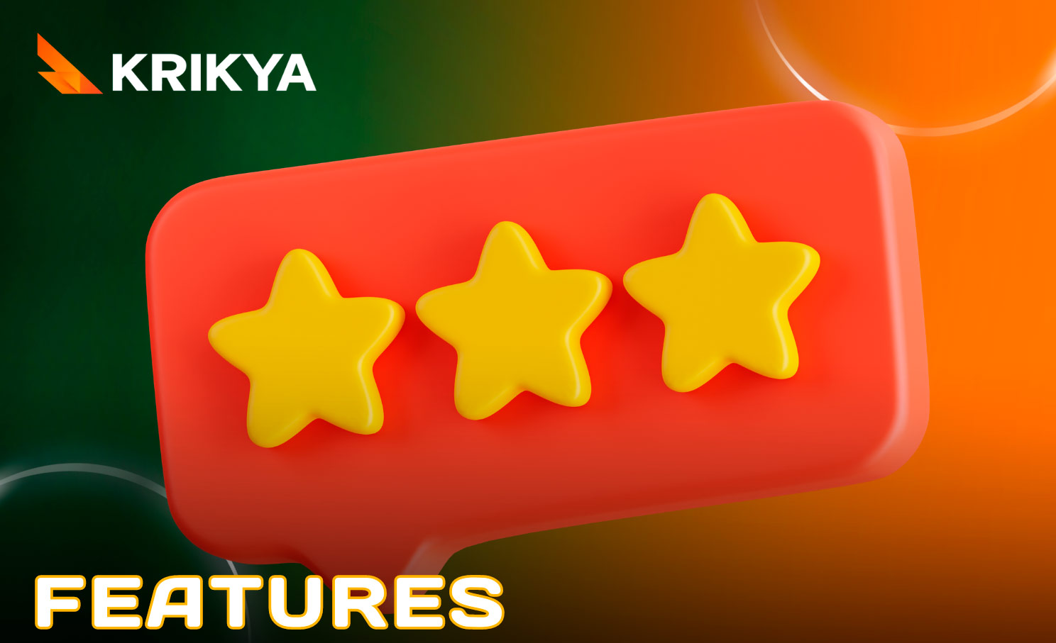 Krikya has a number of features